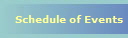 Schedule of Events
