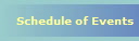 Schedule of Events